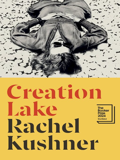 Title details for Creation Lake by Rachel Kushner - Wait list